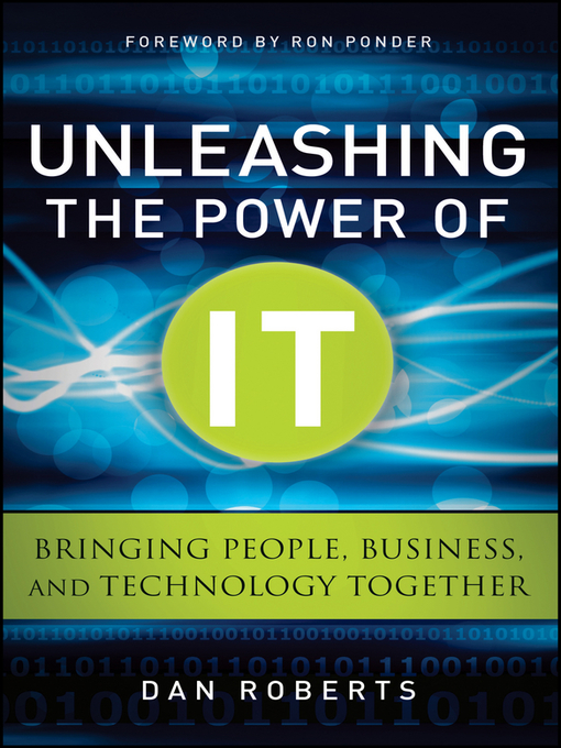 Title details for Unleashing the Power of IT by Dan Roberts - Wait list